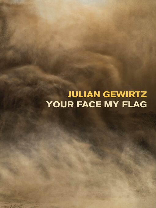 Title details for Your Face My Flag by Julian Gewirtz - Available